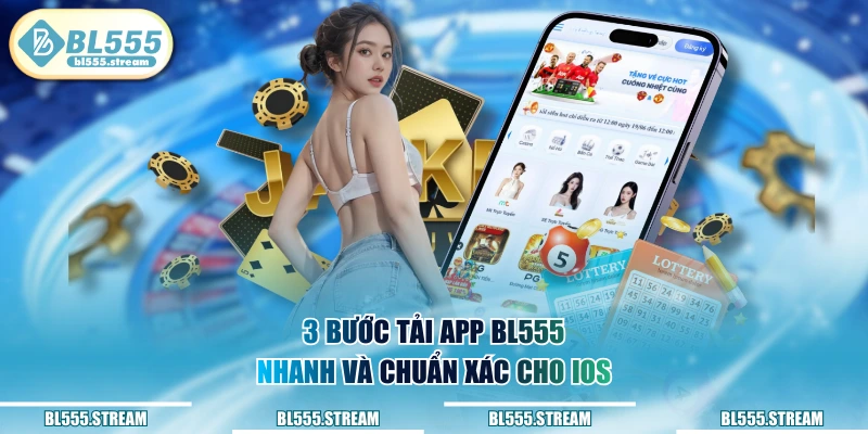 BL555 tải app ngay