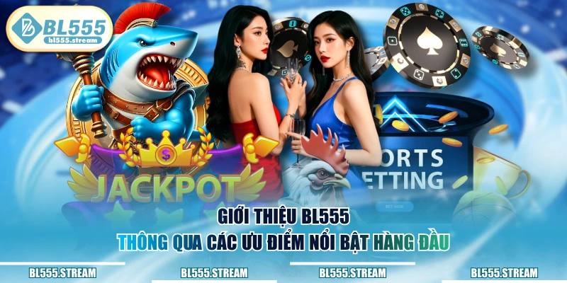 Giới thiệu BL555 thông qua các ưu điểm nổi bật hàng đầu