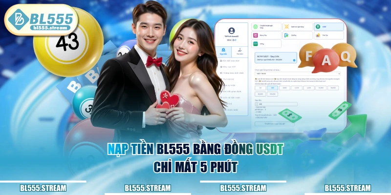 Nạp tiền BL555 bằng đồng USDT chỉ mất 5 phút